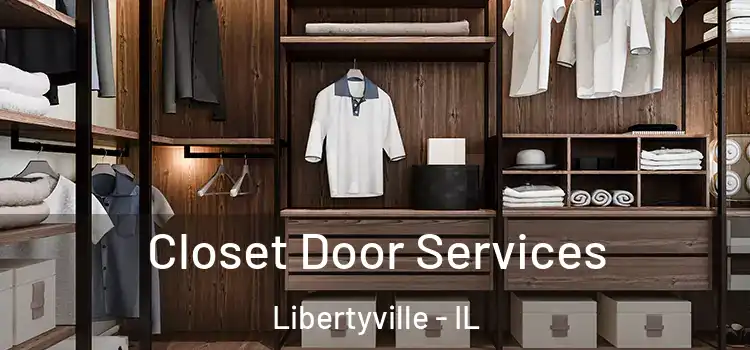 Closet Door Services Libertyville - IL