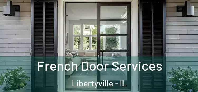 French Door Services Libertyville - IL