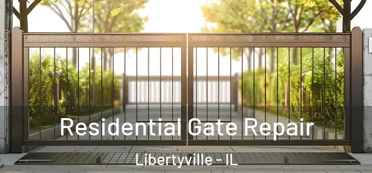 Residential Gate Repair Libertyville - IL
